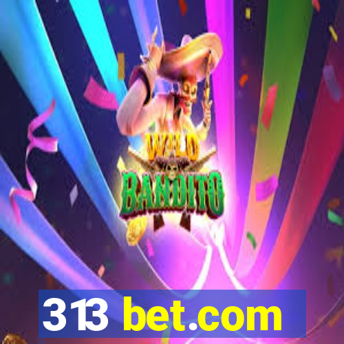 313 bet.com